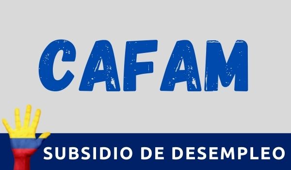 Cómo obtener el subsidio al desempleo de Cafam-1