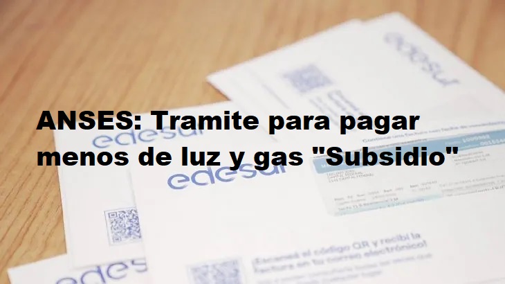 Trámite de Subsidio ANSES: ¡Solicita hoy y obtén tu ayuda económica!-2